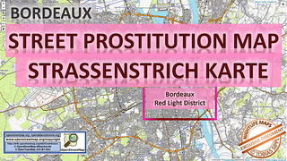 Bordeaux, France, Sex Map, Street Map, Massage Parlours, Brothels, Bitches, Callgirls, Bordell, Freelancer, Streetworker, Prostitutes